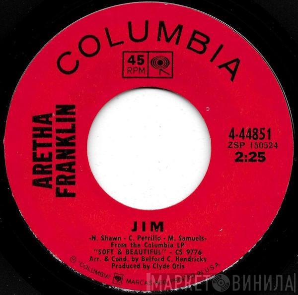 Aretha Franklin - Jim / Friendly Persuasion (Thee I Love)