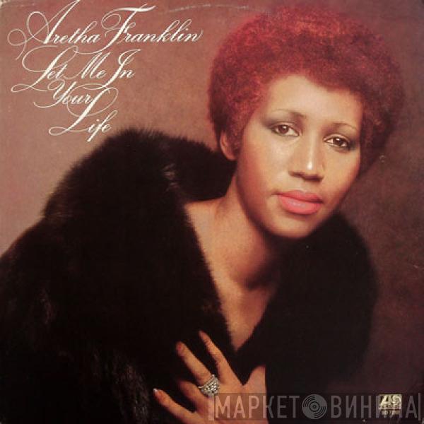 Aretha Franklin - Let Me In Your Life