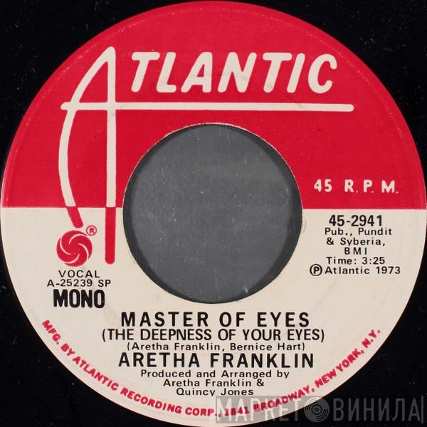  Aretha Franklin  - Master Of Eyes (The Deepness Of Your Eyes)