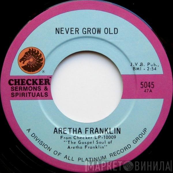 Aretha Franklin - Never Grow Old / You Grow Closer