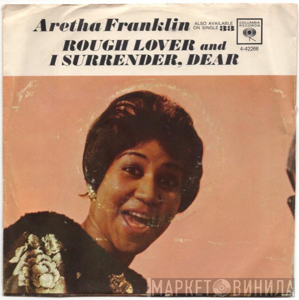 Aretha Franklin - Rough Lover / I Surrender, Dear