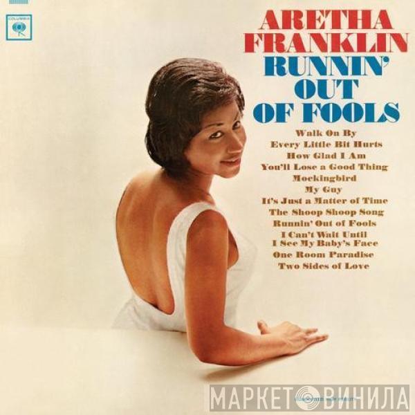  Aretha Franklin  - Runnin' Out Of Fools