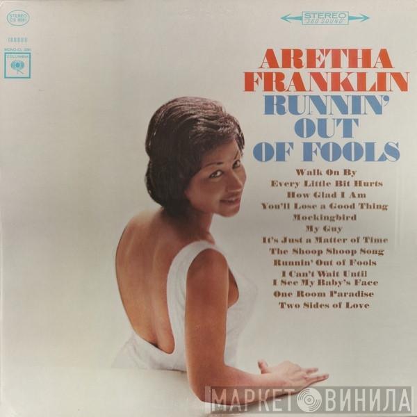  Aretha Franklin  - Runnin' Out Of Fools