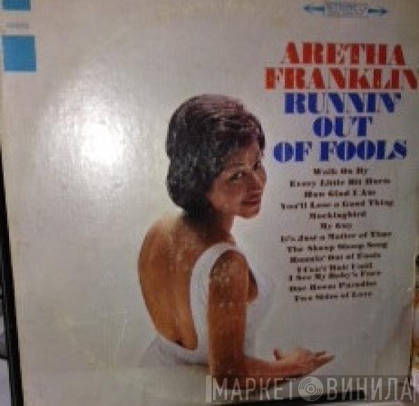  Aretha Franklin  - Runnin' Out Of Fools