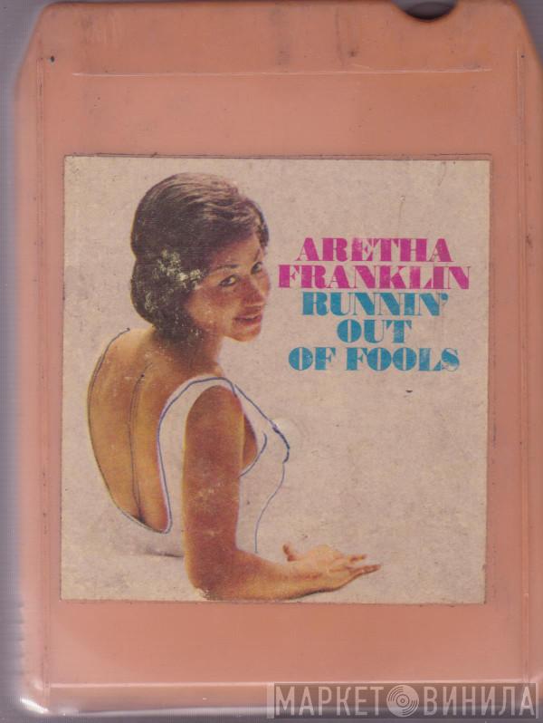  Aretha Franklin  - Runnin' Out Of Fools