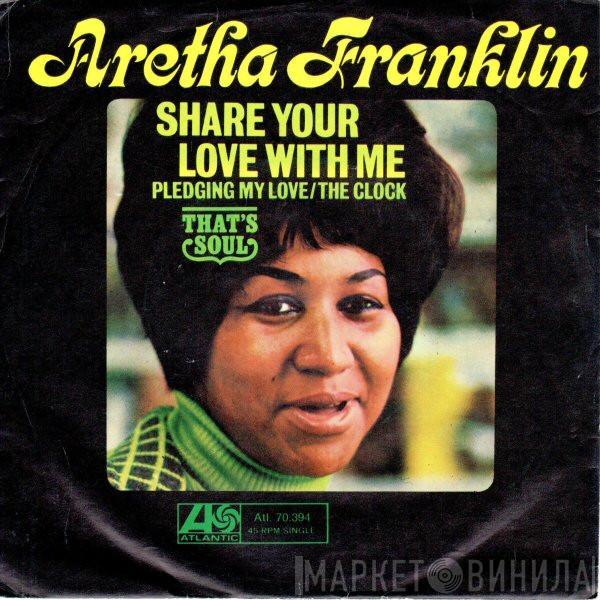 Aretha Franklin - Share Your Love With Me