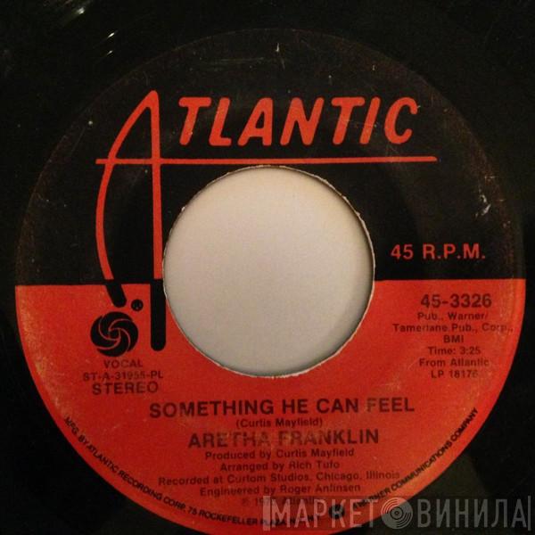 Aretha Franklin - Something He Can Feel / Loving You Baby