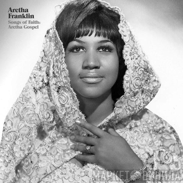 Aretha Franklin - Songs Of Faith: Aretha Gospel