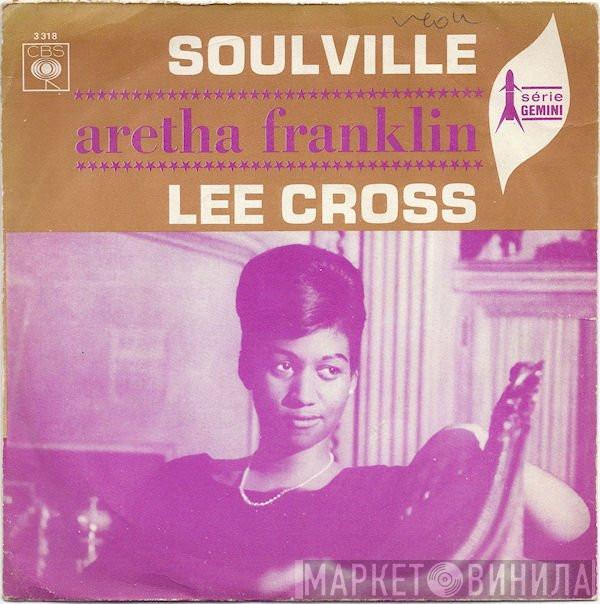 Aretha Franklin - Soulville / Lee Cross