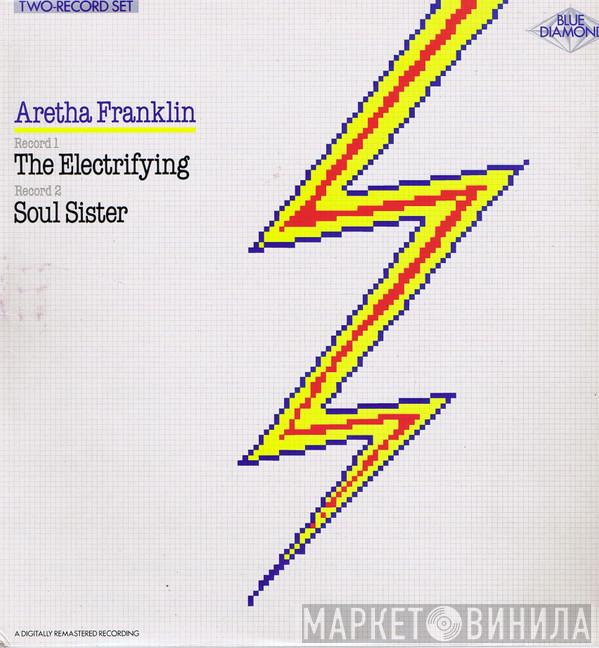 Aretha Franklin - The Electrifying Aretha Franklin / Soul Sister