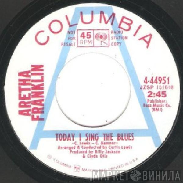 Aretha Franklin - Today I Sing The Blues / People