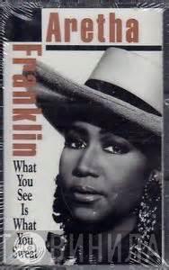  Aretha Franklin  - What You See Is What You Sweat