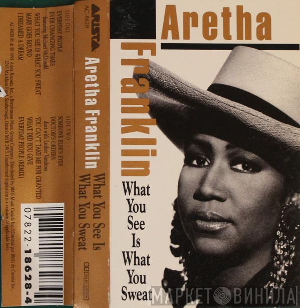  Aretha Franklin  - What You See Is What You Sweat