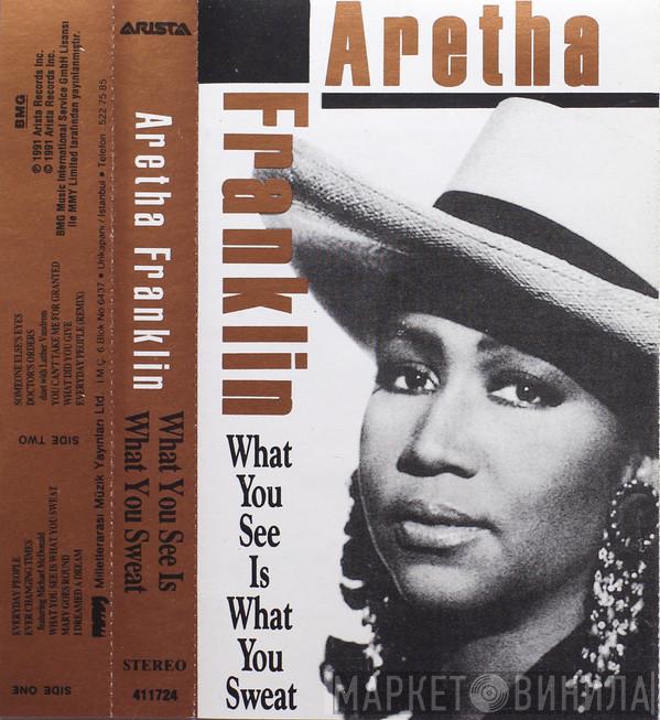  Aretha Franklin  - What You See Is What You Sweat