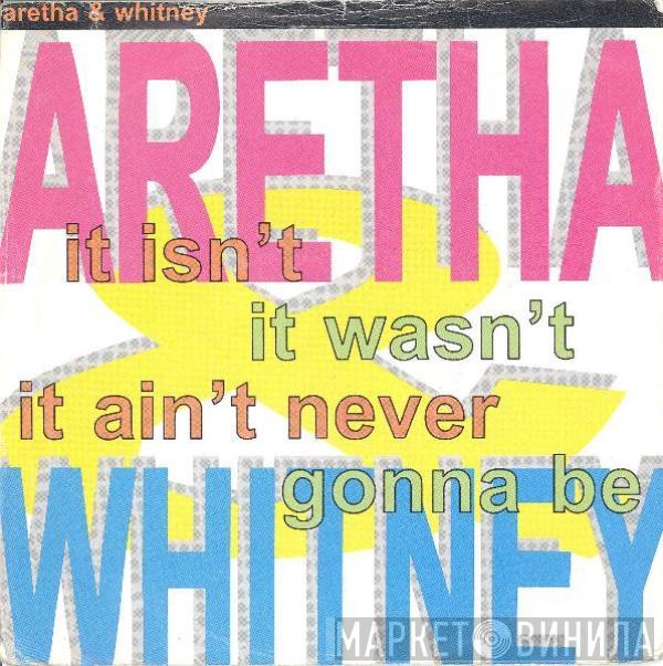 Aretha Franklin, Whitney Houston - It Isn't, It Wasn't, It Ain't Never Gonna Be