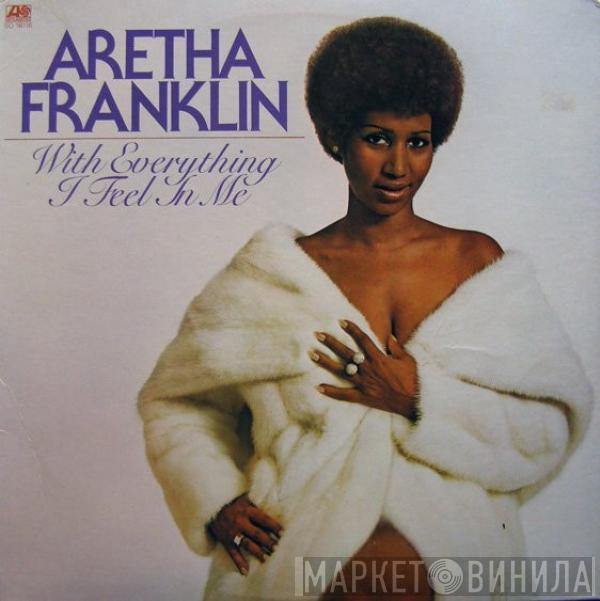  Aretha Franklin  - With Everything I Feel In Me