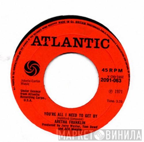 Aretha Franklin - You're All I Need To Get By / The Border Song