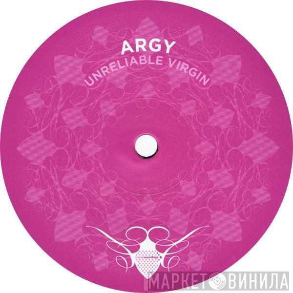 Argy - Unreliable Virgin