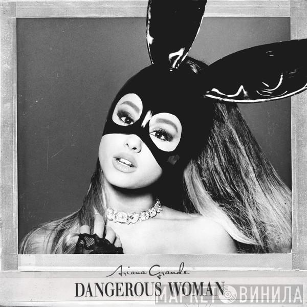  Ariana Grande  - Dangerous Woman