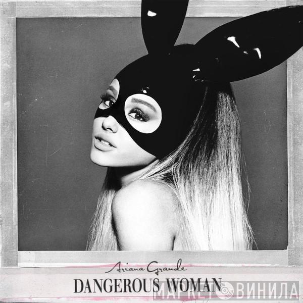  Ariana Grande  - Dangerous Woman