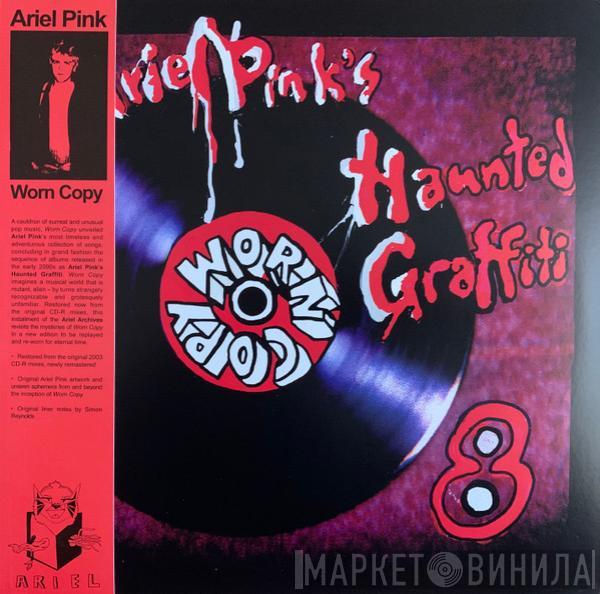 Ariel Pink's Haunted Graffiti - Worn Copy