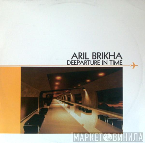 Aril Brikha - Deeparture In Time