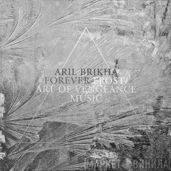 Aril Brikha - Forever Frost