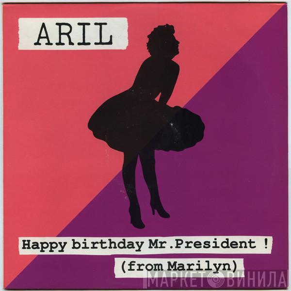  Aril  - Happy Birthday Mr. President! (From Marilyn)