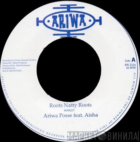 Ariwa Posse, Aisha - Roots Natty Roots