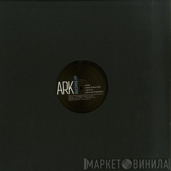 Ark - Bacchus EP