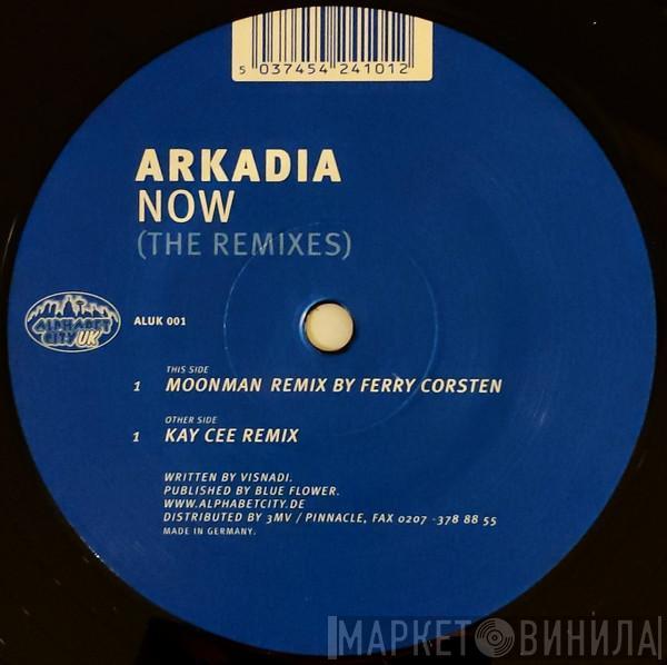 Arkadia - Now (The Remixes)