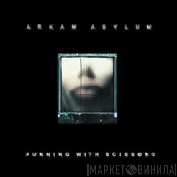 Arkam Asylum - Running With Scissors