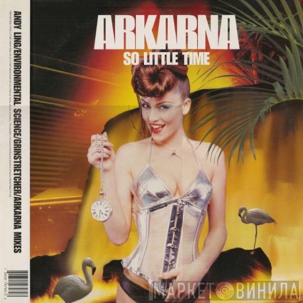 Arkarna - So Little Time