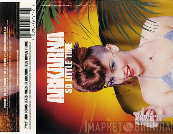 Arkarna - So Little Time