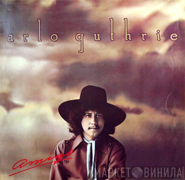 Arlo Guthrie - Amigo