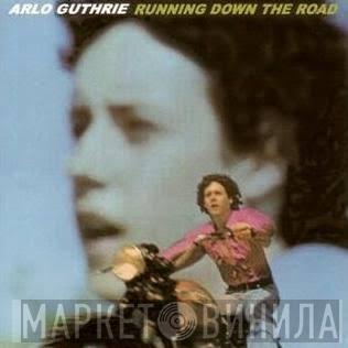  Arlo Guthrie  - Running Down The Road