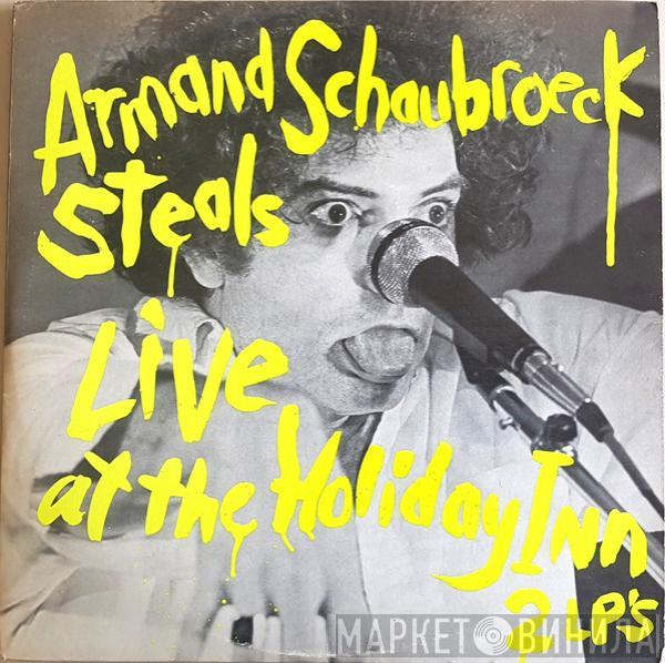 Armand Schaubroeck Steals - Live At The Holiday Inn