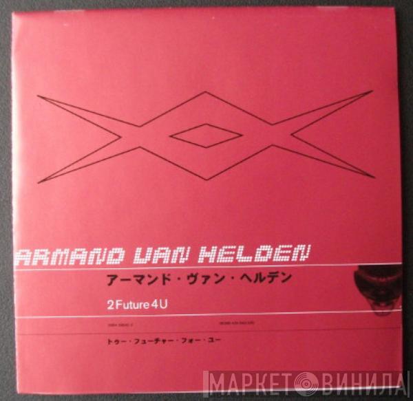 Armand Van Helden - 2Future4U