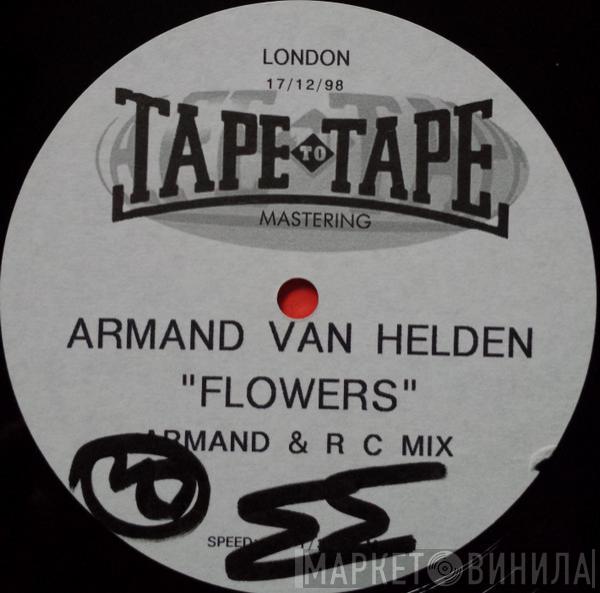 Armand Van Helden  - Flowers (Armand & R C Mix)