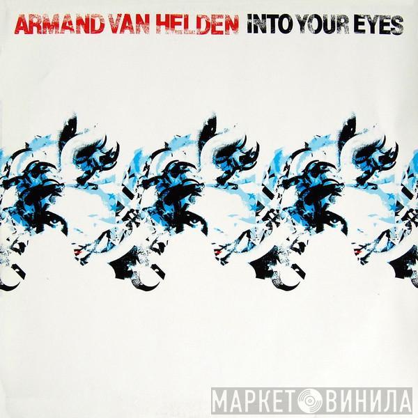 Armand Van Helden - Into Your Eyes