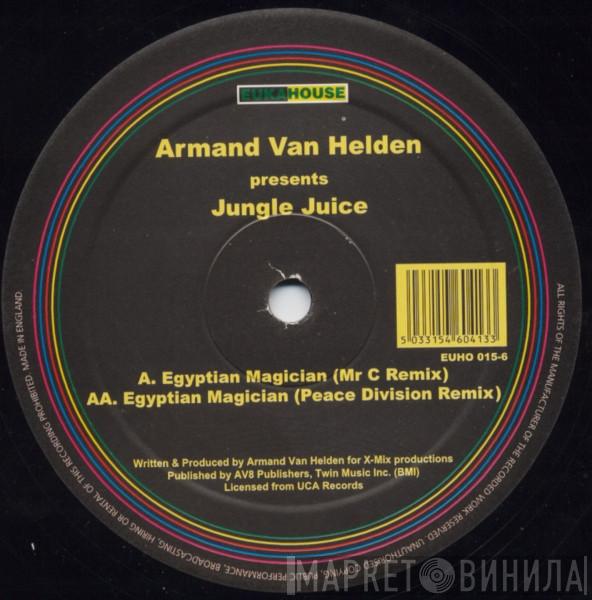 Armand Van Helden, Jungle Juice - Egyptian Magician