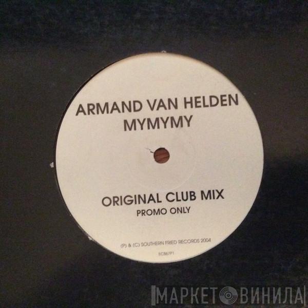 Armand Van Helden - MyMyMy
