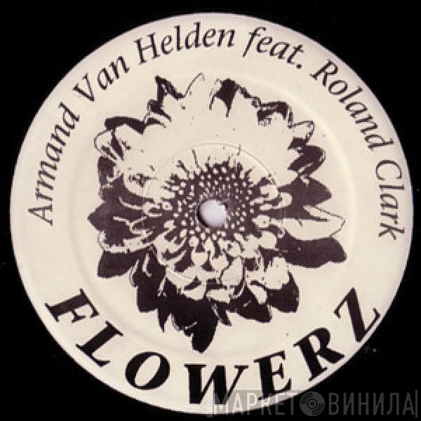 Armand Van Helden, Roland Clark - Flowerz