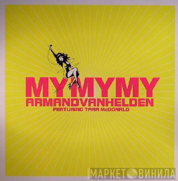 Armand Van Helden, Tara McDonald - MyMyMy