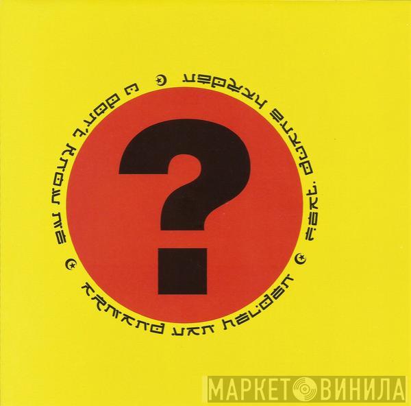  Armand Van Helden  - U Don't Know Me