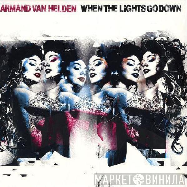 Armand Van Helden - When The Lights Go Down