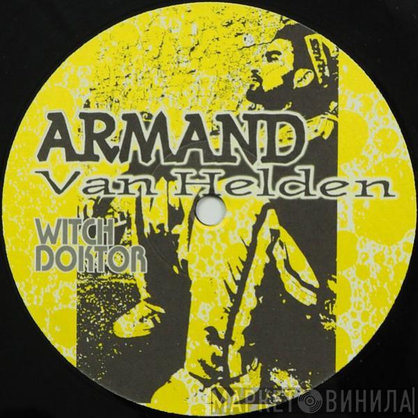 Armand Van Helden - Witch Doktor