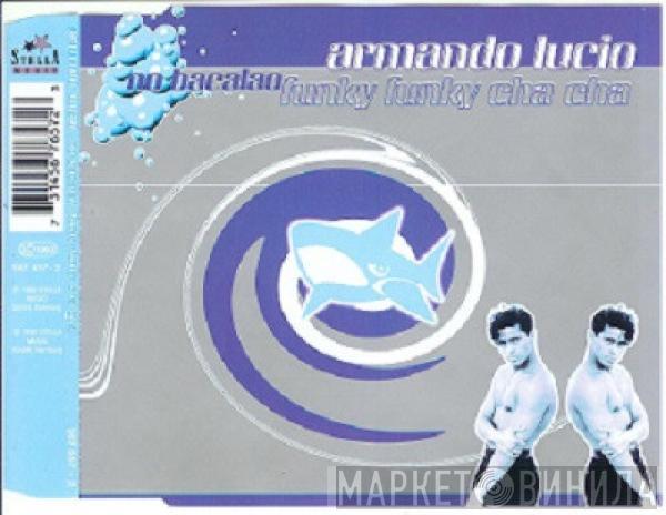 Armando Lucio - No Bacalao (Funky Funky Cha Cha)