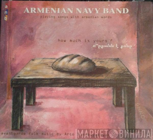  Armenian Navy Band  - Որքանն է Քոնը = How Much Is Yours?