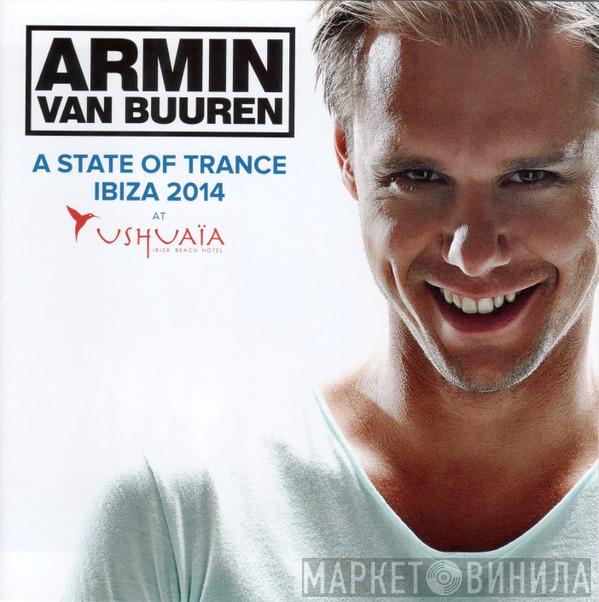 Armin van Buuren - A State Of Trance Ibiza 2014 At Ushuaïa